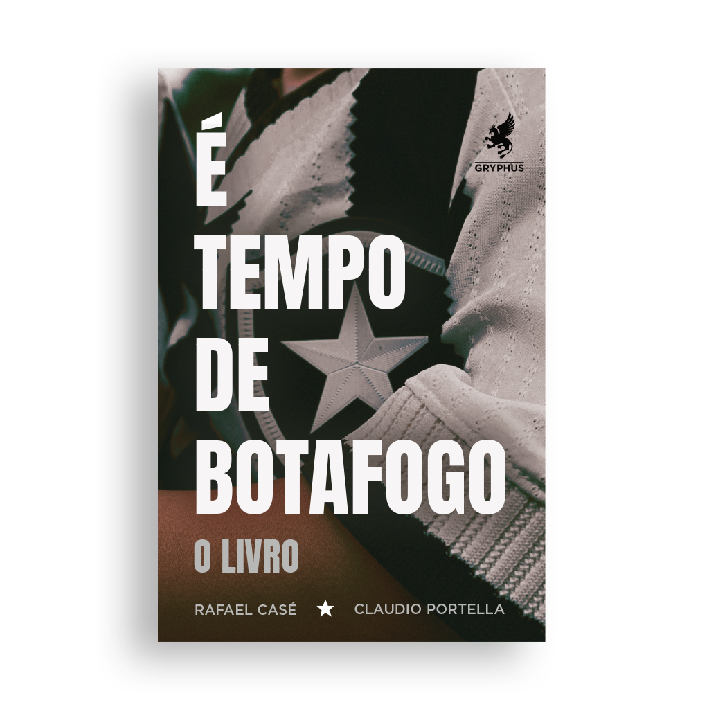 É Tempo de Botafogo - o livro